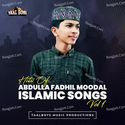 Hits Of Abdulla Fadhil Moodal Islamic Songs, Vol. 1 - Abdulla Fadhil Moodal cover album