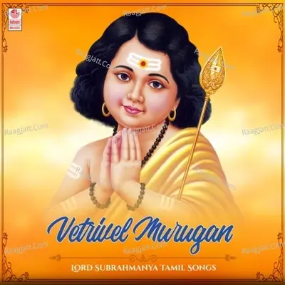 Vetrivel Murugan - Lord Subrahmanya Tamil Songs -  cover album