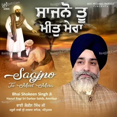 Saajno Tu Meet Mera - Bhai Shokeen Singh Ji cover album