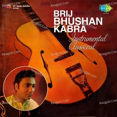 Brij Bhushan Kabara (classical Instreumental) - Pt. Brij Bhushan Kabra cover album