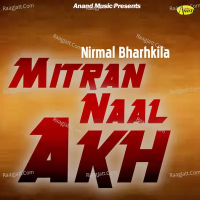 Mitran Naal Akh - Nirmal Bharkila cover album