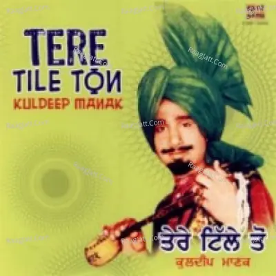 Tere Tile Ton - 1 1 Series - Kuldeep Manak cover album