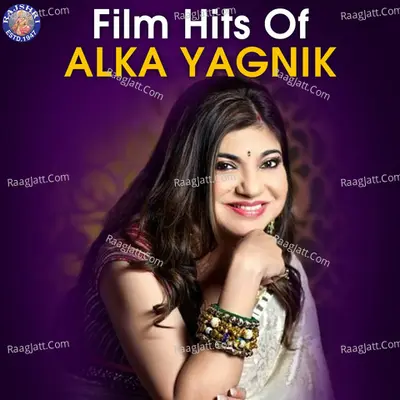 Film Hits Of Alka Yagnik - Saurabh P. Srivastav cover album