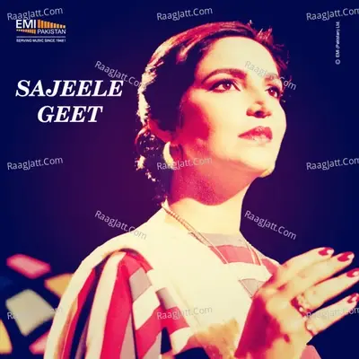 Sajeele Geet (Original Motion Picture Soundtrack) - Zubaida Khanum cover album