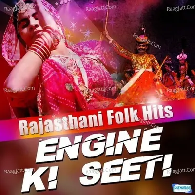 Engine Ki Seeti - Rajasthani Folk Hits - Deepali Joshi cover album