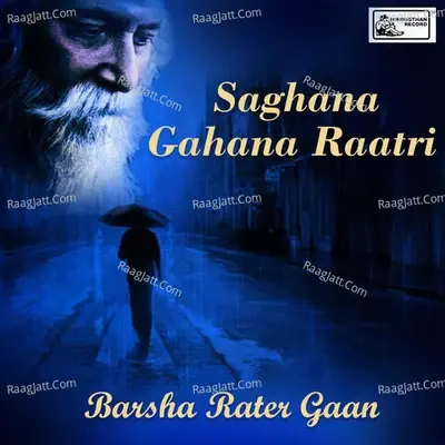 Saghana Gahana Raatri - Barsha Rater Gaan - Rabindranath Tagore cover album