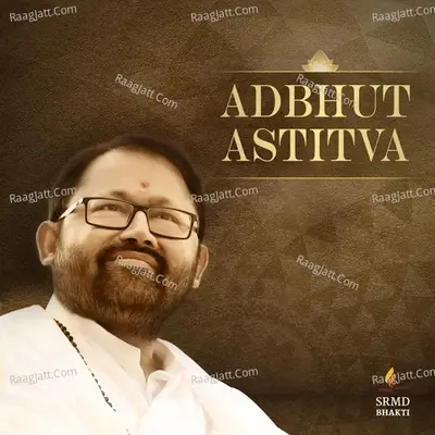 Adbhut Astitva - SRMD Bhakti cover album