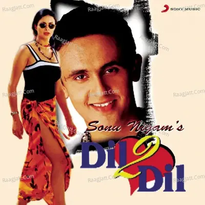 Dil 2 Dil - Sonu Nigam cover album