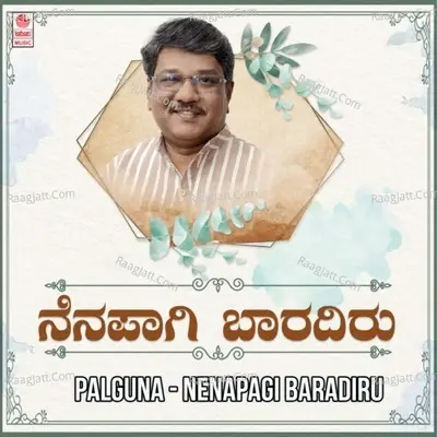 Phalguna - Nenapagi Baradiru -  cover album