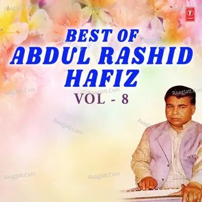 Best Of Abdul Rashid Hafiz Vol-8 - Abdul Rashid Hafiz cover album