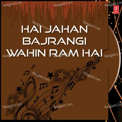 Hai Jahan Bajrangi Wahin Ram Hai - Bhushan Dua cover album