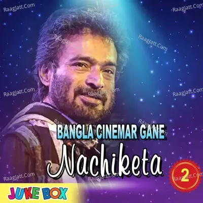 Bangla Cinemar Gane Nachiketa Part 2 - Nachiketa Chakraborty cover album