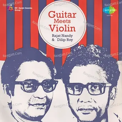 Guitar Meets Violin - Rajat Nandy And Dilip Roy - Rajat Nandy cover album