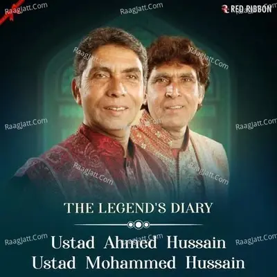 The Legend'S Diary - Ustad Ahmed Hussain Ustad Mohammed Hussain -  cover album