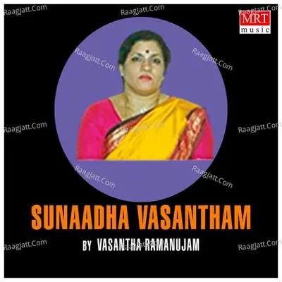 Sunaadha Vasantham - Vasantha Ramanujam cover album