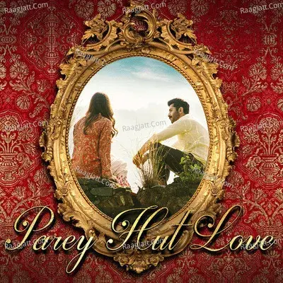 Parey Hut Love -  cover album