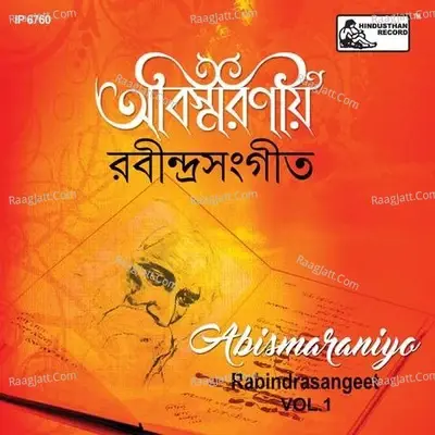 Abismaraniyo Rabindra Sangeet Vol 1 - Rabindranath Tagore cover album