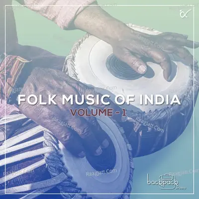 Folk Music of India by Anahad Foundation - Backpack Studio, Vol. 1 - Azeez Chishti cover album