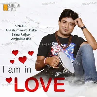 I Am in Love - Angshuman Pol Deka cover album