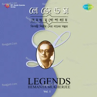 Legends Rabindra Sangeet Hemanta Mukherjee Volume 1 - Hemant Kumar cover album