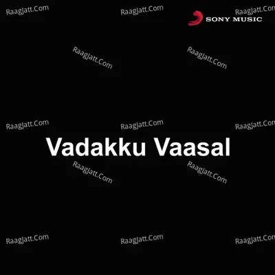 Vadakku Vaasal (Original Motion Picture Soundtrack) - S.P. Venkatesh cover album