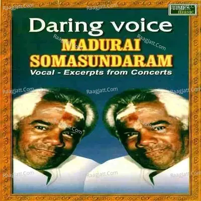 Daring Voice - Madurai Somasundaram - Madurai Somasundaram cover album