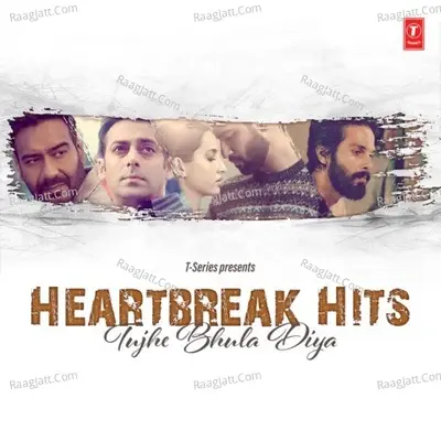 Heartbreak Hits - Tujhe Bhula Diya - Mithoon cover album