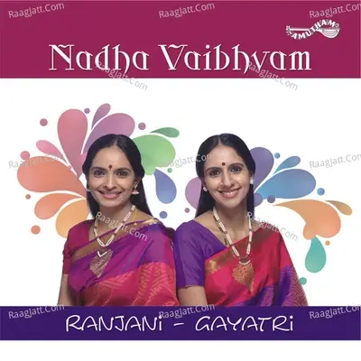 Nadha Vaibhavam - Ranjani - Gayatri cover album