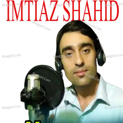 iMTIAZ SHAHID CHITRALI - IMTIAZ SHAHID cover album