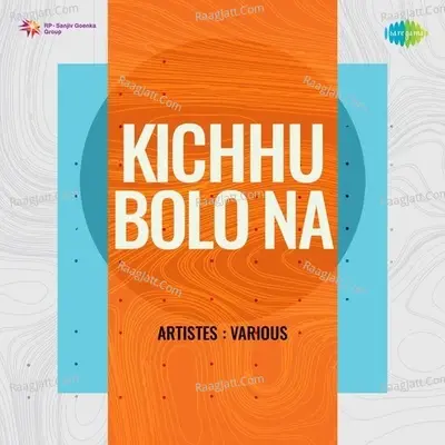 Kichhu Bolo Na - Abhijit Banerjee cover album