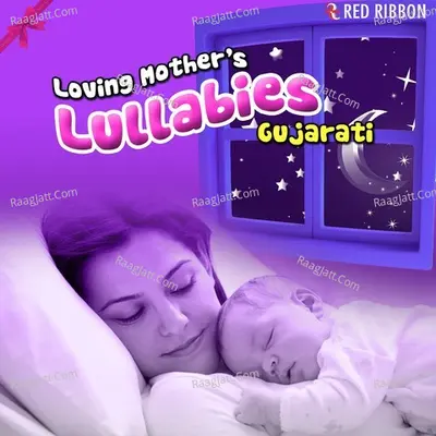 Loving Mother's Lullabies- Gujarati - Lalitya Munshaw cover album