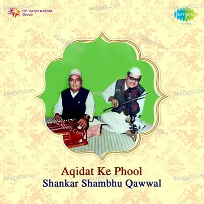 Aqeedat Ke Phool - In Memory Of Shankar Qawwal Urdu  - Chorus cover album