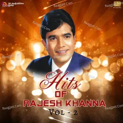 Hits Of Rajesh Khanna Vol 2 - Khayyam cover album