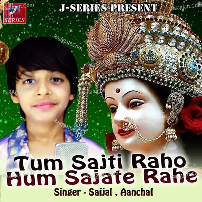 Tum Sajti Raho Hum Sajate Rahe - Saijal cover album