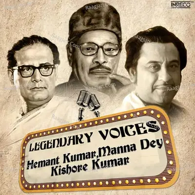 LEGENDARY VOICES - Hemant Kumar-Manna Dey-Kishore Kumar - Bappi Lahiri cover album