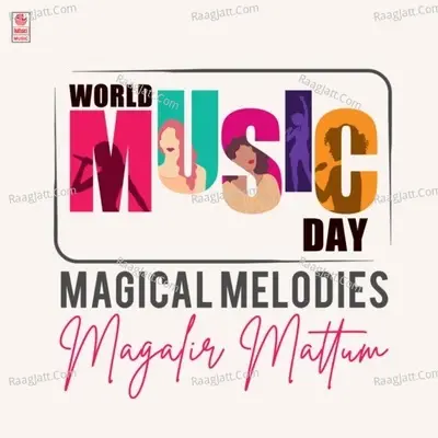 World Music Day - Magical Melodies - Magalir Mattum - Madan cover album