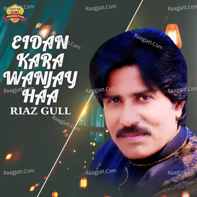 Eidan Kara Wanjay Haa - Riaz Gull cover album