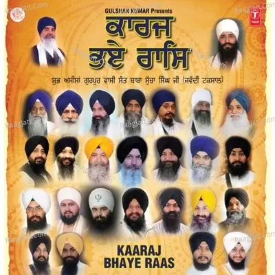 Kaaraj Bhaye Raas - Bhai Satwinder Singh cover album