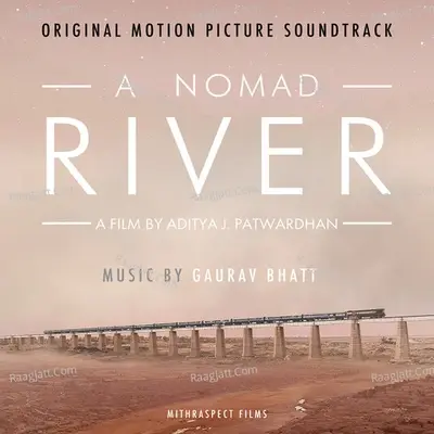 A Nomad River (Original Motion Picture Soundtrack) - Gaurav Bhatt cover album