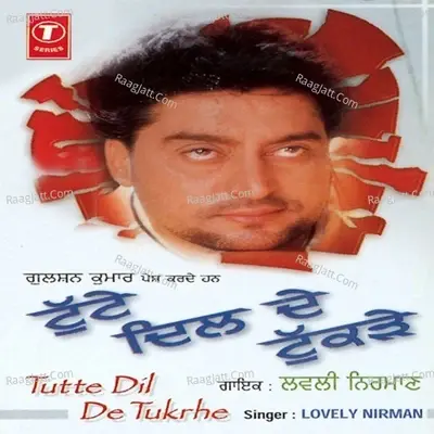 Tutte Dil De Tukrhe - Lovely Nirman cover album