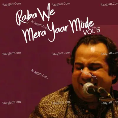 Raba We Mera Yaar Mode De, Vol. 5 - Rahat Fateh Ali Khan cover album