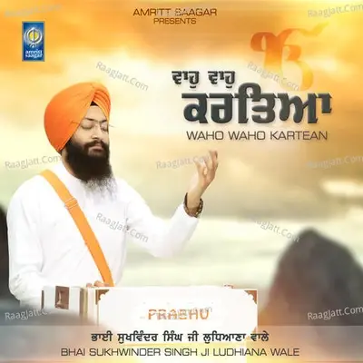 Waho Waho Kartean - Bhai Sukhwinder Singh Ji Ludhiana Wale cover album