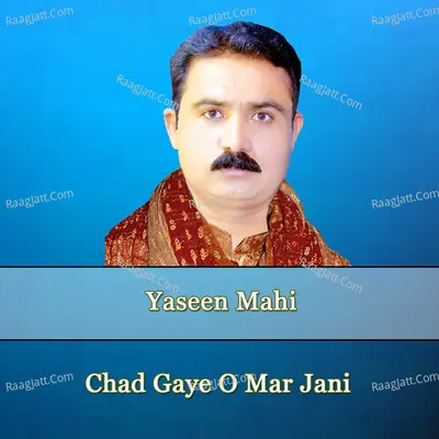 Chad Gaye O Mar Jani - Yaseen Mahi cover album