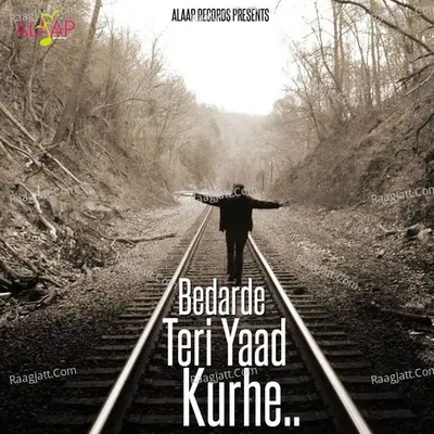 Bedarde Teri Yaad Kurhe - Lovejeet cover album