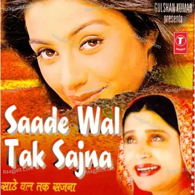 Saade Wal Tak Sajna (Remix) - Naseeb cover album