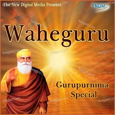 Waheguru Guru Purnima Special - Bhai Satwinder Singh cover album