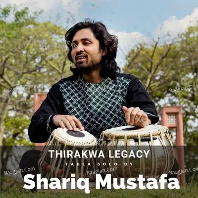 Thirakwa Legacy - Shariq Mustafa cover album