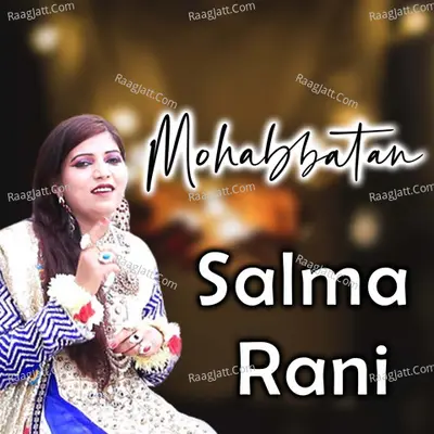 Mohabbatan - Salma Rani cover album