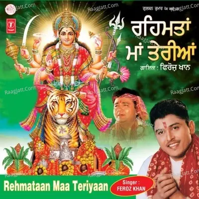 Rehmataan Maa Teriyaan - Feroz Khan cover album