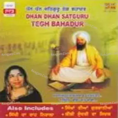 Dhan Dhan - Satguru Teg Bahadur Narinder Biba And Others  - k s narula cover album